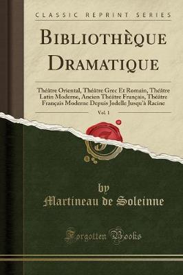 Dramatische Bibliothek, Band 1 Oriental Thrre, Thtr - Martineau de Soleinne